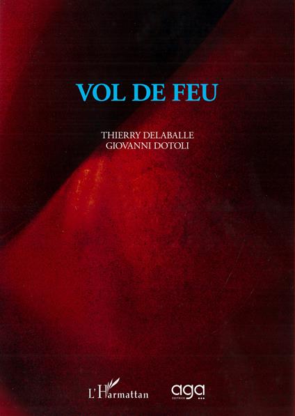 Vol de feu - Thierry Delaballe,Giovanni Dotoli - copertina