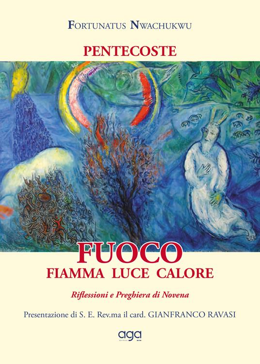 Pentecoste. Fuoco. Fiamma luce calore. Riflessioni e preghiera di Novena - Fortunatus Nwachukwu - copertina