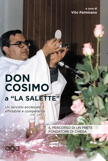 Don Cosimo a «La Salette». Il percorso di un prete fondatore di chiesa - copertina