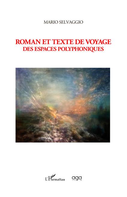 Roman et texte de voyage. Des espaces polyphoniques - Mario Selvaggio - copertina