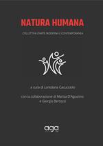 Natura humana. Collettiva d'arte moderna e contemporanea