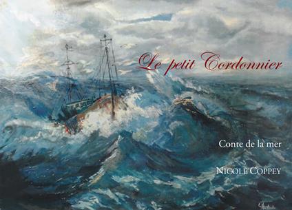 Le petit cordonnier. Conte de la mer - Nicole Coppey - copertina