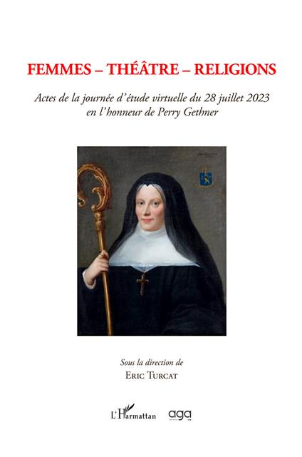 Femmes. Theatre. Religions. Actes de la journée d’étude virtuelle du 28 juillet 2023 en l’honneur de Perry Gethner - copertina