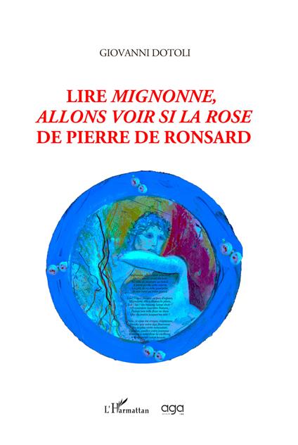 Lire Mignonne, allons voir si la rose de Pierre de Ronsard - Giovanni Dotoli - copertina