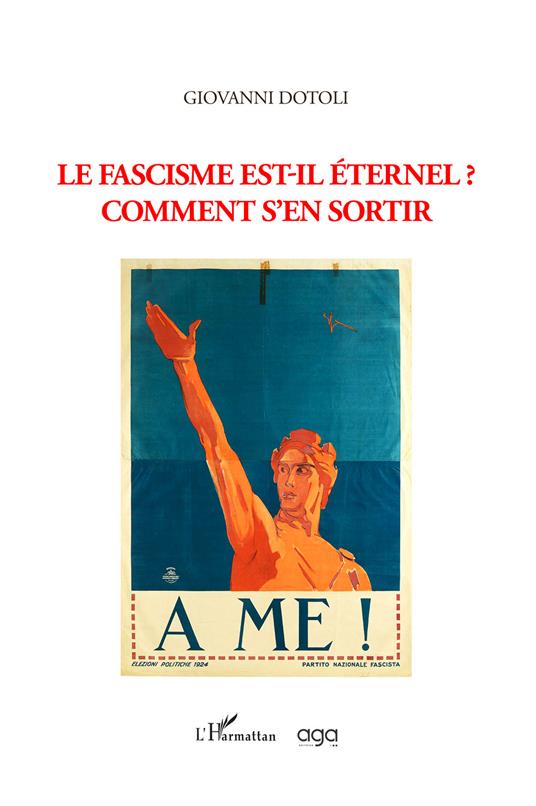 Le fascisme est-il éternel? Comment s'en sortir - Giovanni Dotoli - copertina