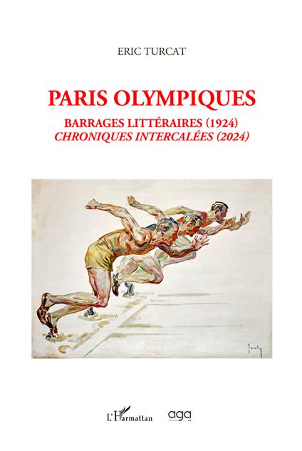 Paris olympiques. Barrages littéraires (1924) & chroniques intercalées (2024) - Eric Turcat - copertina