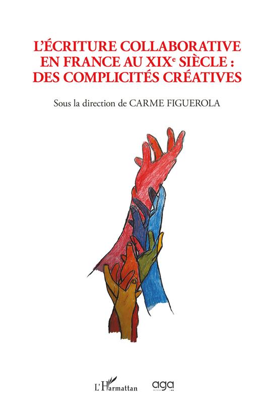 L'écriture collaborative en France au XIXe siècle. Des complicités créatives - copertina