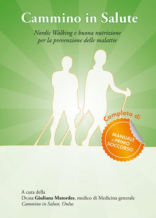 Cammino in salute. Nordic walking e buona nutrizione per la prevenzione delle malattie - copertina