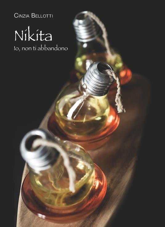 Nikita. Io, non ti abbandono - Cinzia Bellotti - copertina