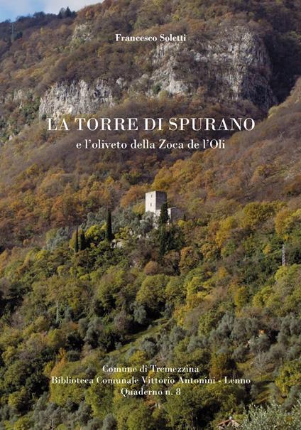 La torre di Spurano e l'oliveto della Zoca de l'Oli - Francesco Soletti - copertina