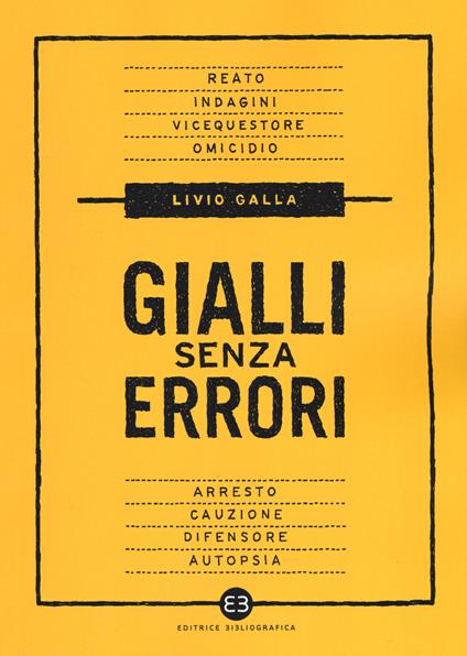 Gialli senza errori. Guida giuridica per autori e sceneggiatori - Livio Galla - copertina