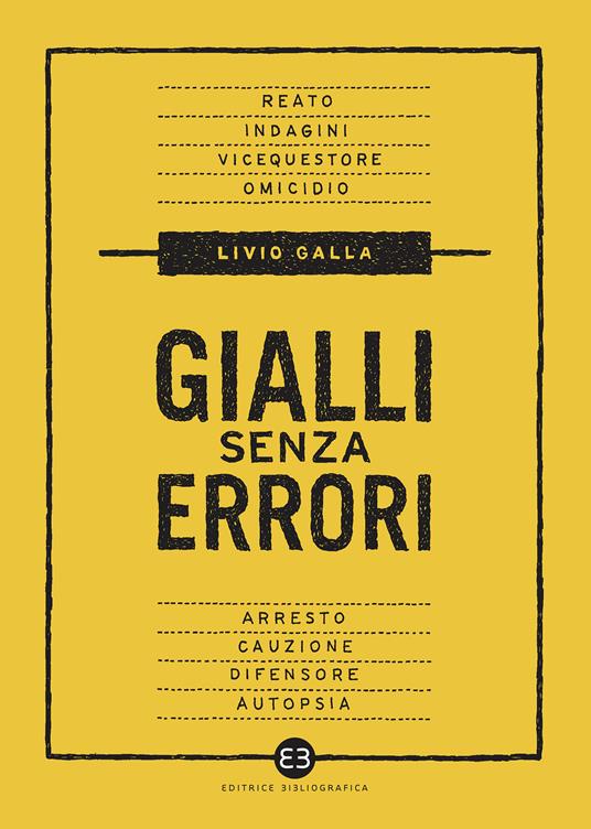 Gialli senza errori. Guida giuridica per autori e sceneggiatori - Livio Galla - ebook