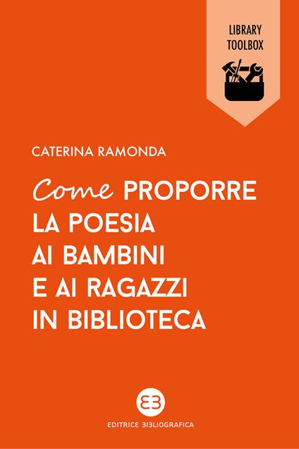 Come proporre la poesia ai bambini e ai ragazzi in biblioteca - Caterina Ramonda - copertina