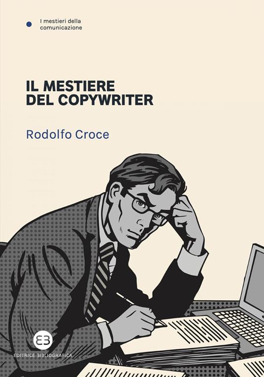 Il mestiere del copywriter - Rodolfo Croce - ebook
