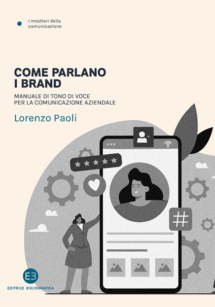 Come parlano i brand. Manuale di tono di voce per la comunicazione aziendale - Lorenzo Paoli - copertina