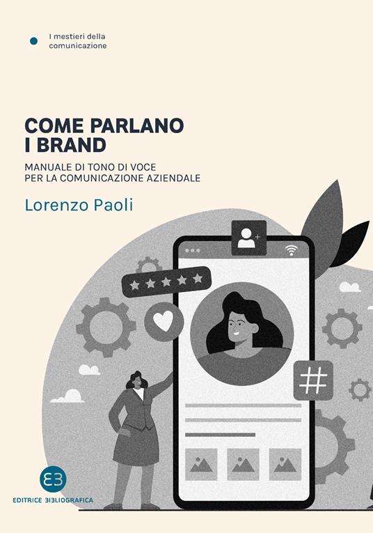 Come parlano i brand. Manuale di tono di voce per la comunicazione aziendale - Lorenzo Paoli - copertina