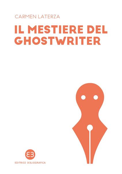 Il mestiere del ghostwriter - Carmen Laterza - ebook