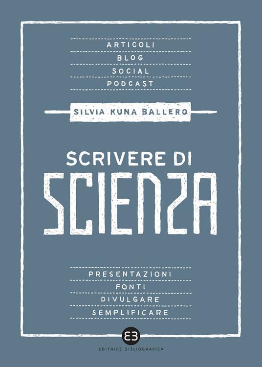 Scrivere di scienza - Silvia Kuna Ballero - ebook
