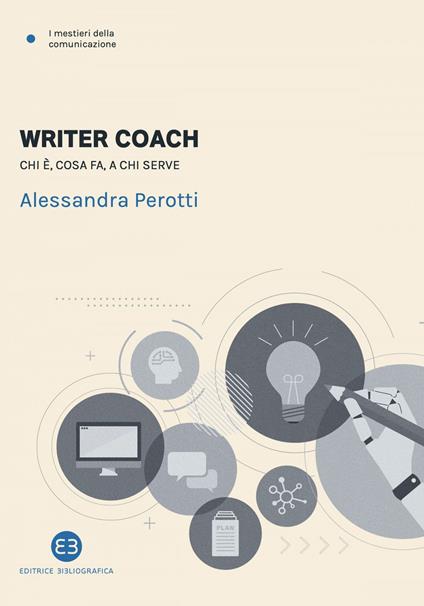 Writer coach. Chi è, cosa fa, a chi serve - Alessandra Perotti - ebook