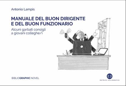 Manuale del buon dirigente e del buon funzionario - Antonio Lampis - copertina