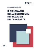 Il dizionario delle biblioteche dei ragazzi e delle ragazze