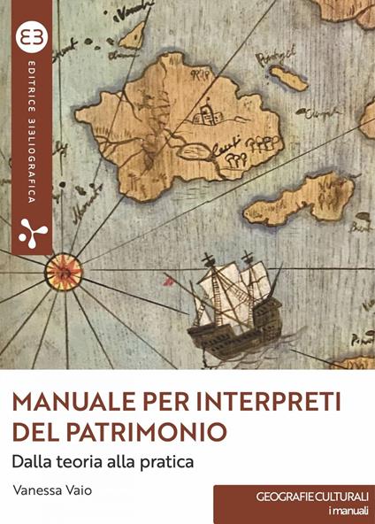 Manuale per interpreti del patrimonio. Dalla teoria alla pratica - Vanessa Vaio - ebook
