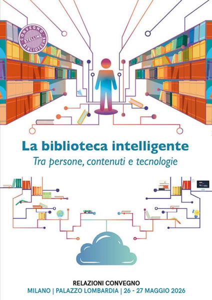 La biblioteca intelligente. Tra persone, contenuti e tecnologie - copertina