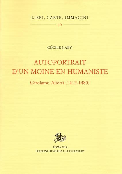 Autoportrait d'un moine en humaniste. Girolamo Aliotti (1412-1480) - Cécile Caby - copertina