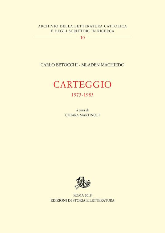 Carteggio 1973-1983 - Carlo Betocchi,Mladen Machiedo - copertina