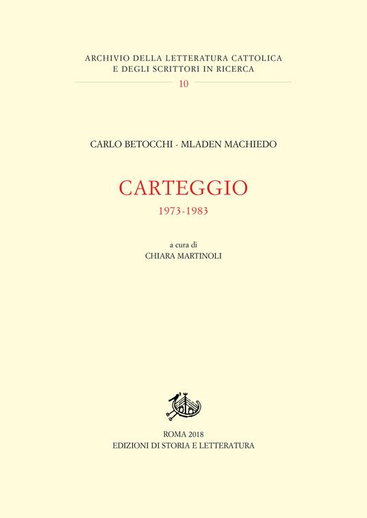 Carteggio 1973-1983 - Carlo Betocchi,Mladen Machiedo - copertina