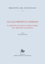 Gli Illuministi e i demoni. Il dibattito su magia e stregoneria nel Trentino all'Europa