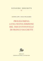 Prolegomena a una nuova edizione del «Trecentonovelle» di Franco Sacchetti