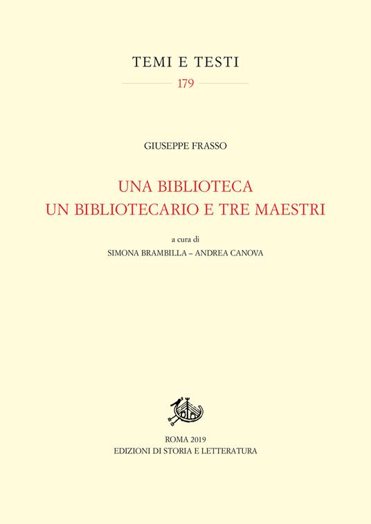 Una biblioteca, un bibliotecario e tre maestri - Giuseppe Frasso - copertina