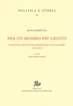 Per un mondo più giusto. Scritti su questione femminile e socialismo (1978-205)