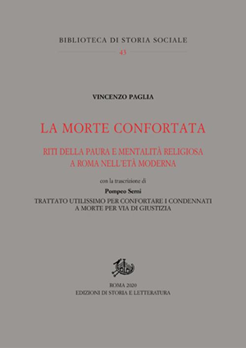 La morte confortata. Riti della paura e mentalità religiosa a Roma nell'età moderna - Vincenzo Paglia,Pompeo Serni - copertina