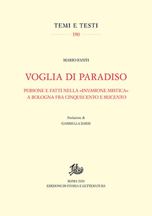 Voglia di Paradiso. Persone e fatti nella «invasione mistica» a Bologna fra Cinquecento e Seicento - Mario Fanti - copertina