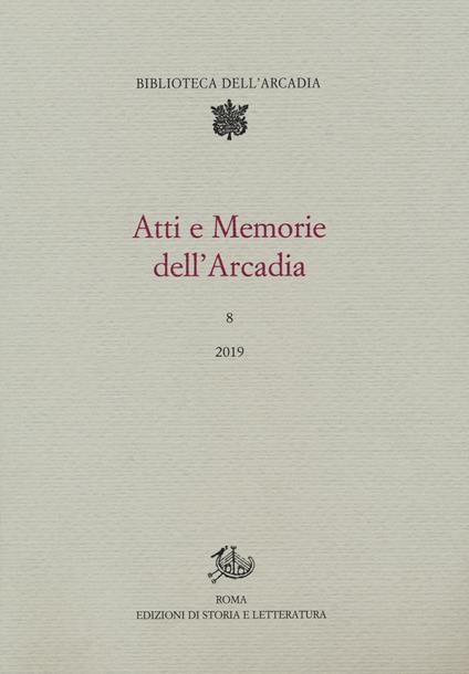 Atti e memorie dell'Arcadia. Vol. 8 - copertina