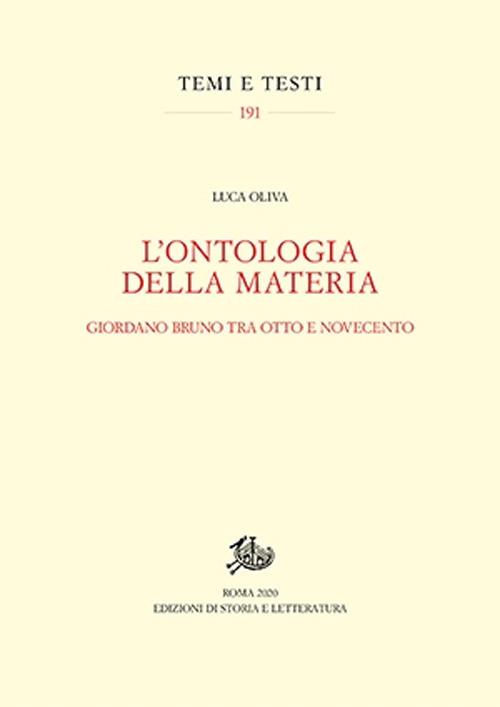 L' ontologia della materia. Giordano Bruno tra Otto e Novecento. Nuova ediz. - Luca Oliva - copertina