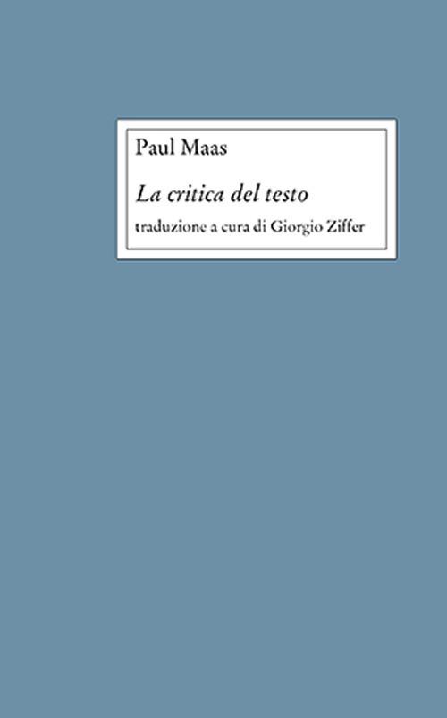 La critica del testo. Nuova ediz. - Paul Maas - copertina