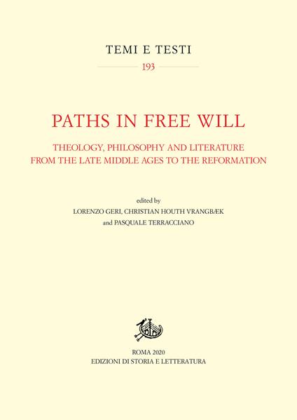 Paths in free will. Theology, philosophy and literature from the late Middle Ages to the Reformation - copertina