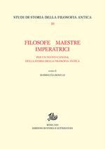 Filosofe, maestre, imperatrici. Per un nuovo canone della storia della filosofia antica