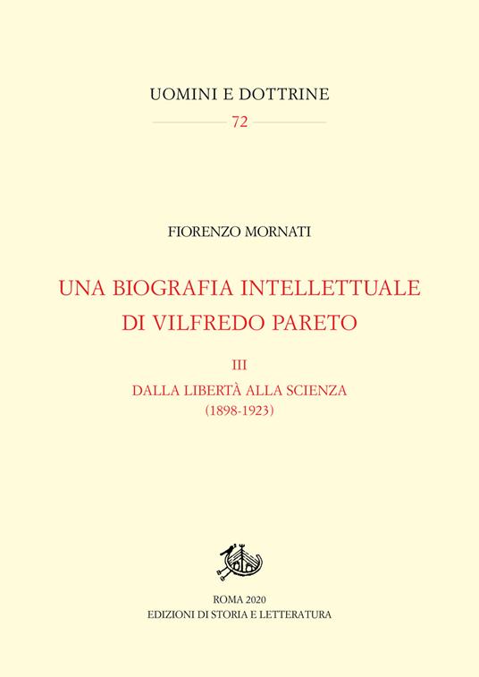 Una biografia intellettuale di Vilfredo Pareto. Vol. 3: Dalla libertà alla scienza (1898-1923) - Fiorenzo Mornati - copertina