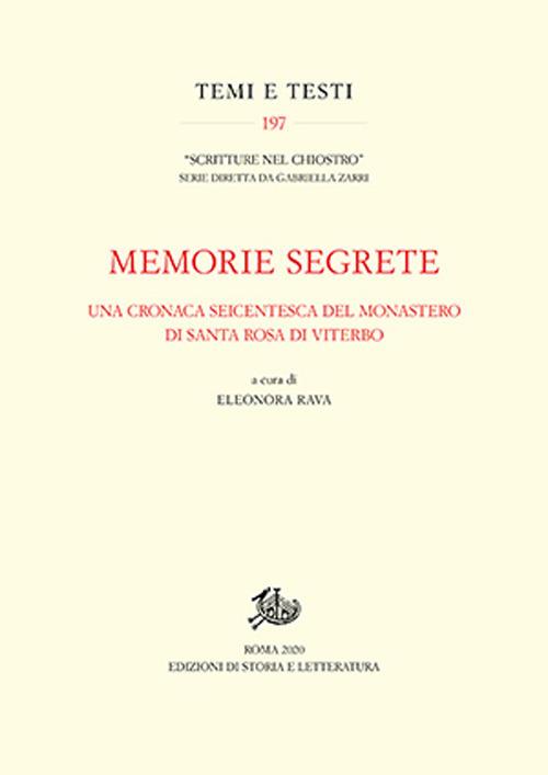 Memorie segrete. Una cronaca seicentesca del monastero di Santa Rosa di Viterbo - copertina