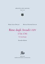 Rime degli Arcadi I-XIV, 1716-1781. Un'antologia