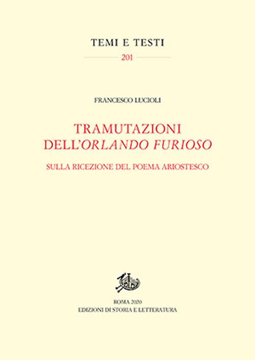 Tramutazioni dell'Orlando furioso. Sulla ricezione del poema ariostesco - Francesco Lucioli - copertina