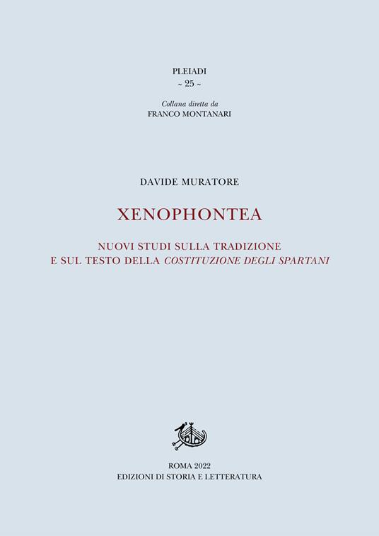 Xenophontea. Nuovi studi sulla tradizione e sul testo della Costituzione degli spartani - Davide Muratore - copertina