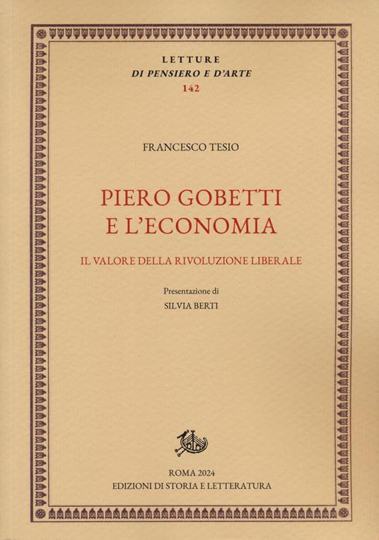 Piero Gobetti e l'economia. Il valore della rivoluzione liberale - Francesco Tesio - copertina