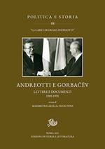 Andreotti e Gorbacëv. Lettere e documenti 1985-1991