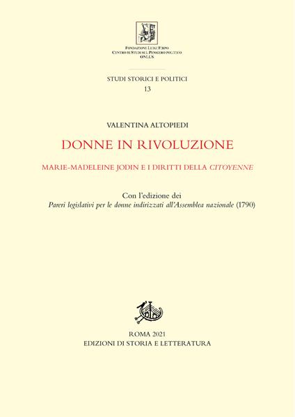 Donne in rivoluzione. Marie-Madeleine Jodin e i diritti della citoyenne. Con l'edizione dei «Pareri legislativi per le donne indirizzati all'Assemblea nazionale» (1790) - Valentina Altopiedi - copertina