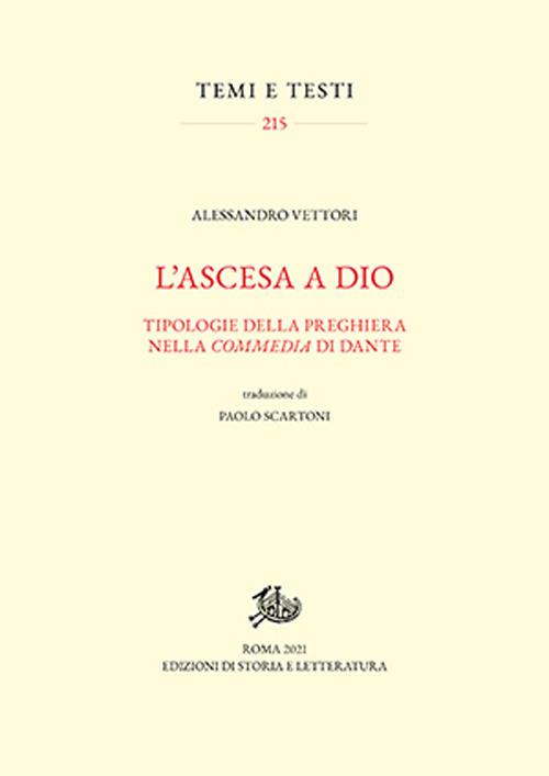 L'ascesa a Dio. Tipologie della preghiera nella «Commedia» di Dante - Alessandro Vettori - copertina